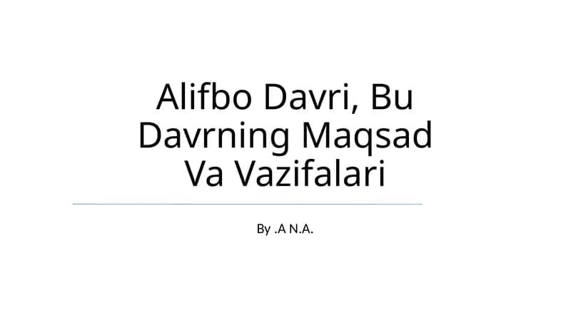 Alifbo Davri, Bu Davrning Maqsad Va Vazifalari