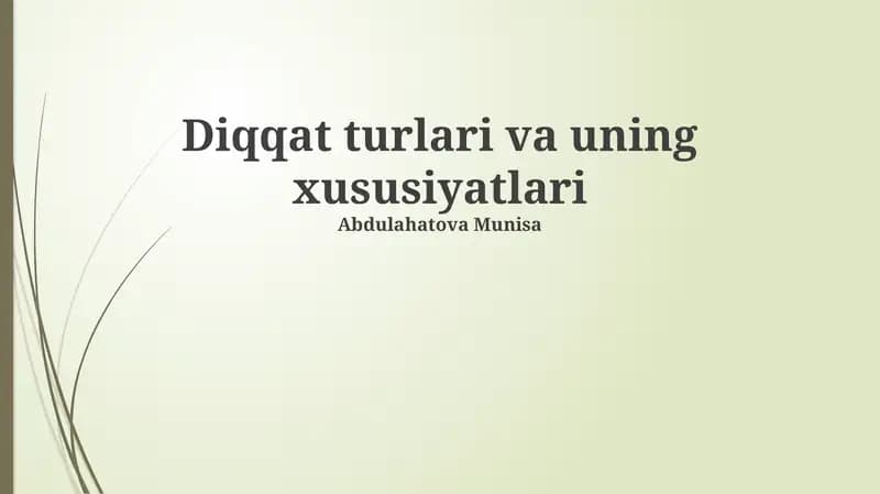 Diqqat turlari va uning xususiyatlari