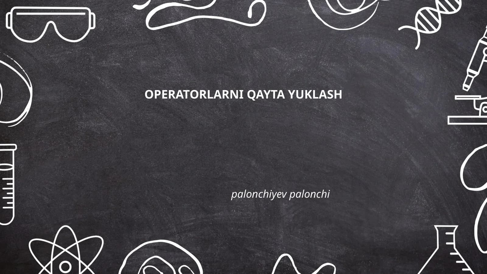 Operatorlarni qayta yuklash