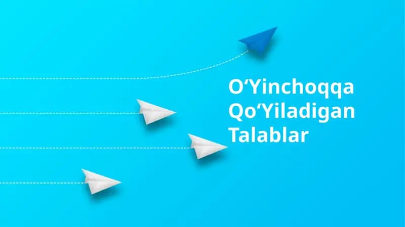 O‘Yinchoqqa Qo‘Yiladigan Talablar