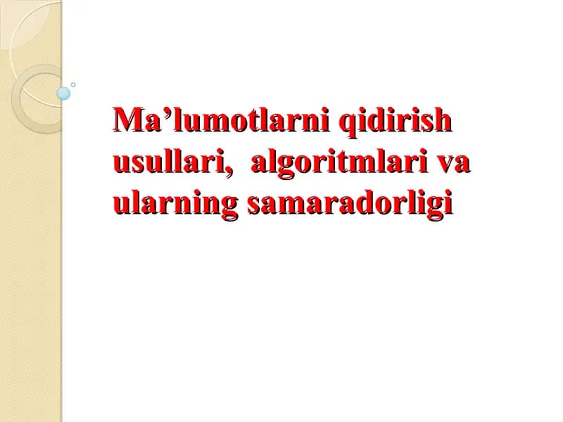 Ma’lumotlarni qidirish usullari, algoritmlari va ularning samaradorligi