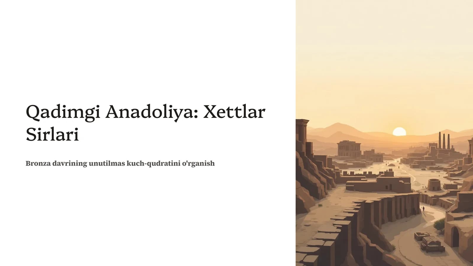 Qadimgi Anadoliya: Xettlar Sirlari