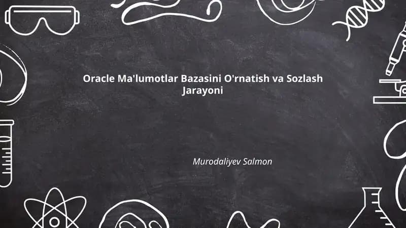 Oracle Ma'lumotlar Bazasini O'rnatish va Sozlash Jarayoni
