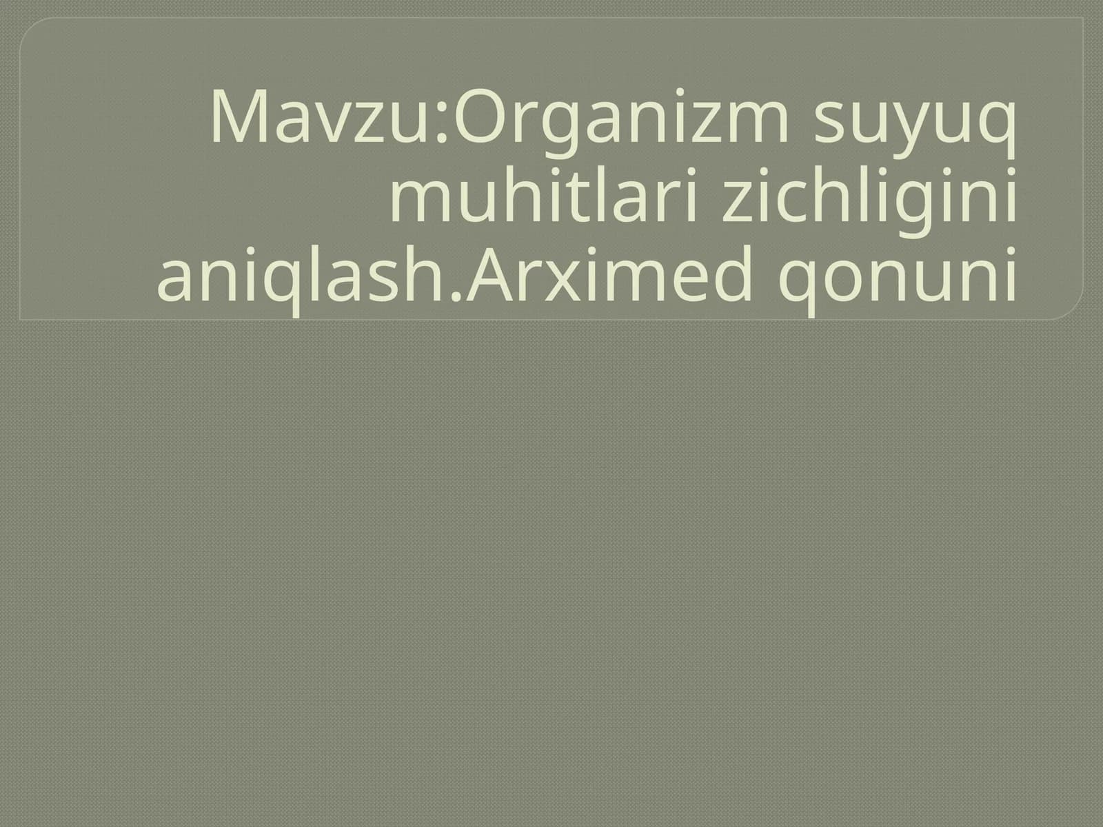 Organizm suyuq muhitlar zichligini aniqlash