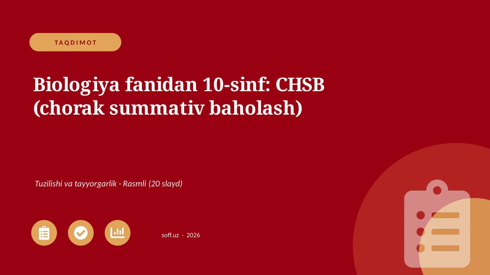 Biologiya fanidan 10-sinf: CHSB (chorak summativ baholash)