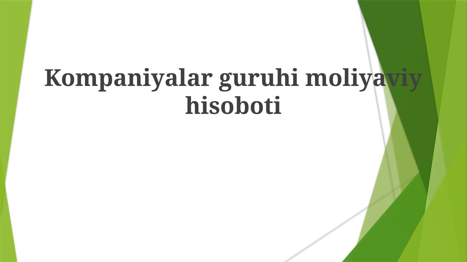 Kompaniyalar guruhining moliyaviy hisoboti
