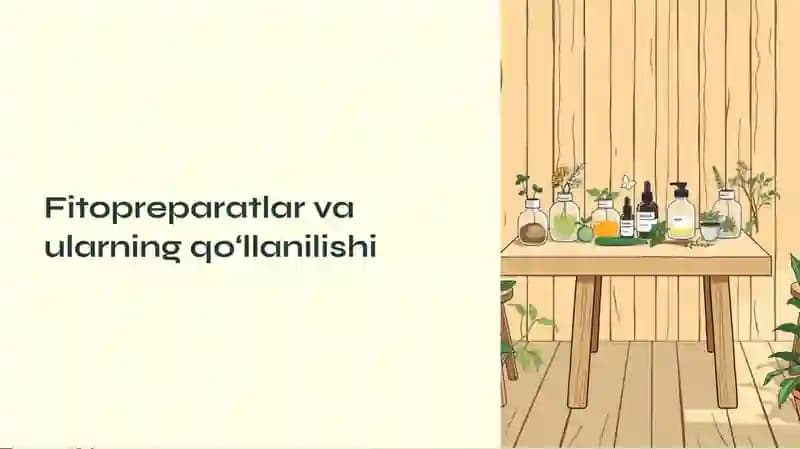 Fitopreparatlar va ularning qo'llanilishi