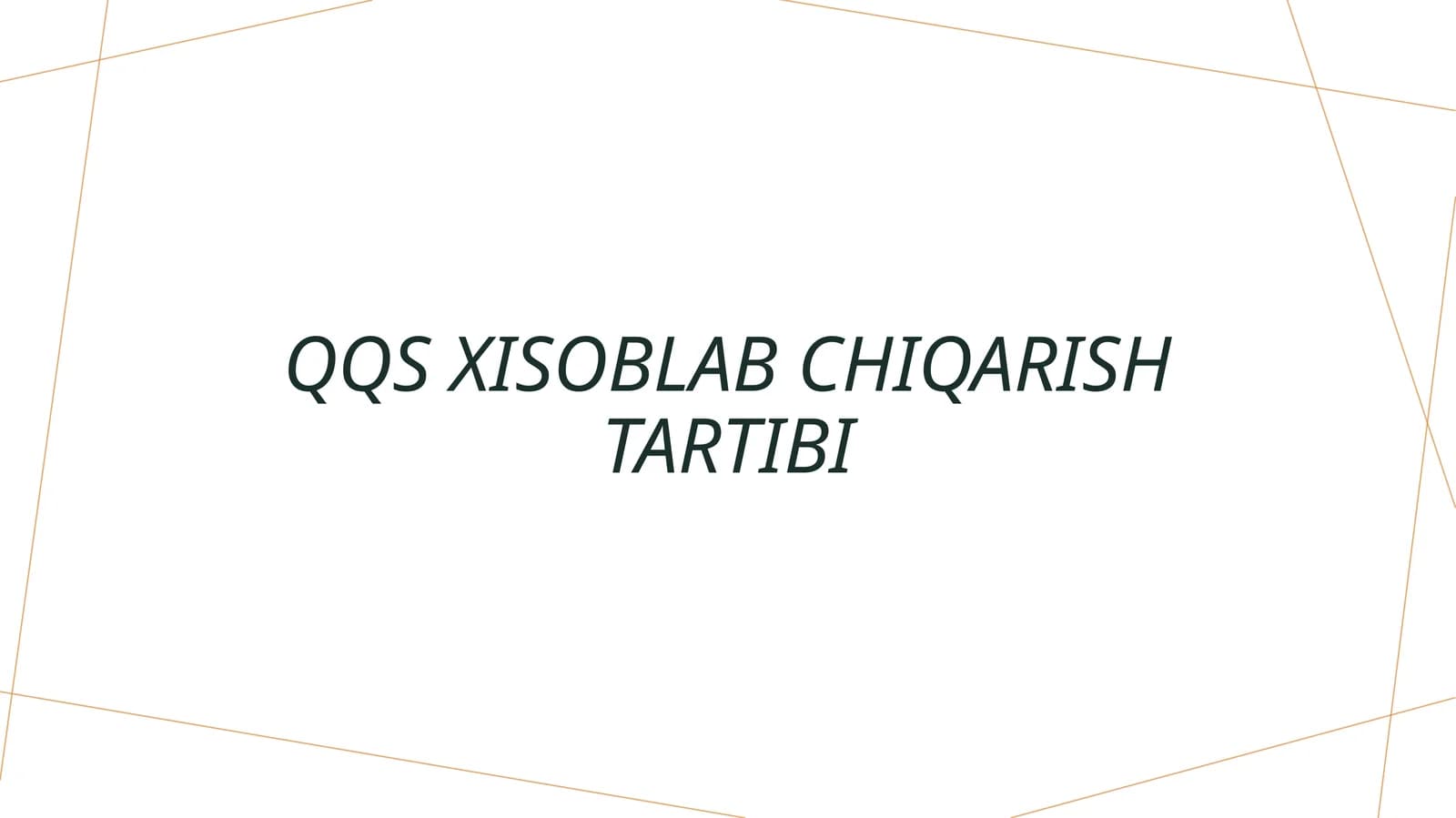 QQS XISOBLABCHIQARISH TARTIBI