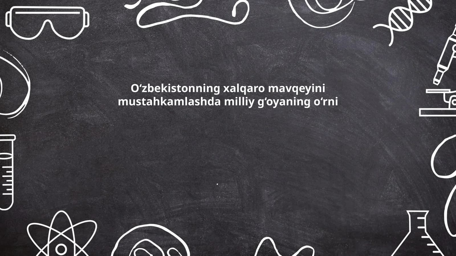 Milliy g‘oyaning O‘zbekistonning xalqaro mavqeyini mustahkamlashdagi o‘rni