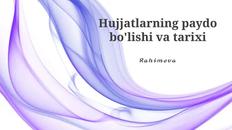 Hujjatlarning paydo bo'lishi va tarixi