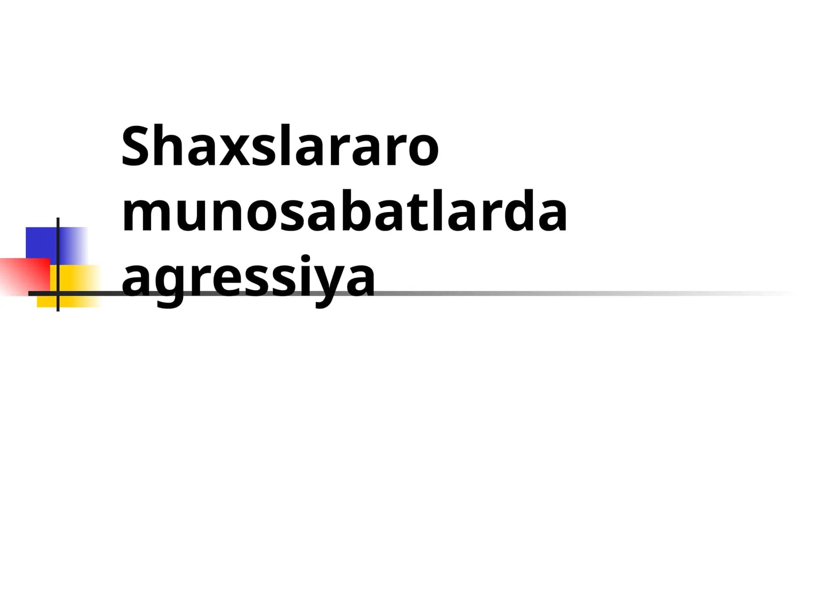 Shaxslararo munosabatlarda agressiya