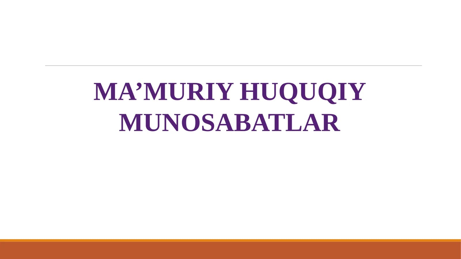 MA’MURIY HUQUQIY MUNOSABATLAR