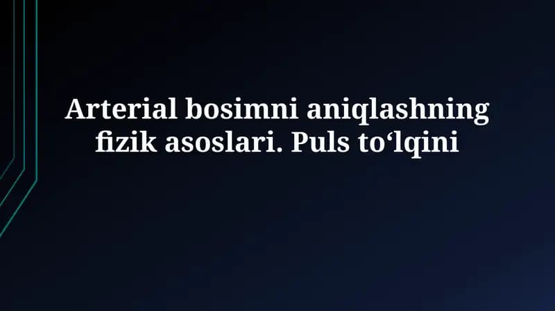 Arterial bosimni aniqlashning fizik asoslari