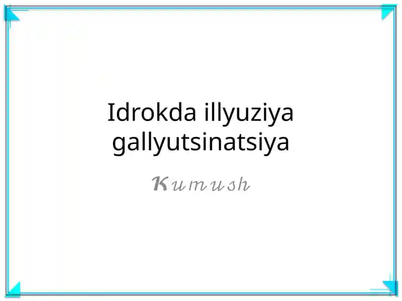 Idrokda illyuziya gallyutsinatsiya