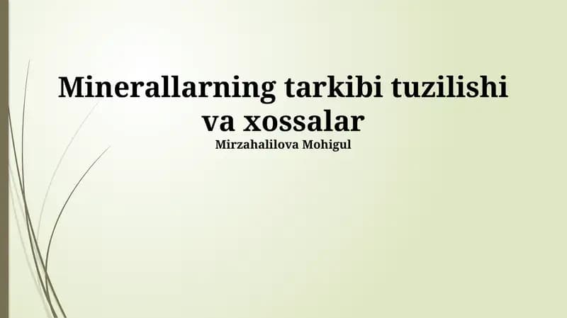 Minerallarning tarkibi tuzilishi va xossalar