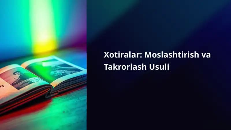 Xotiralar: Moslashtirish va Takrorlash Usuli