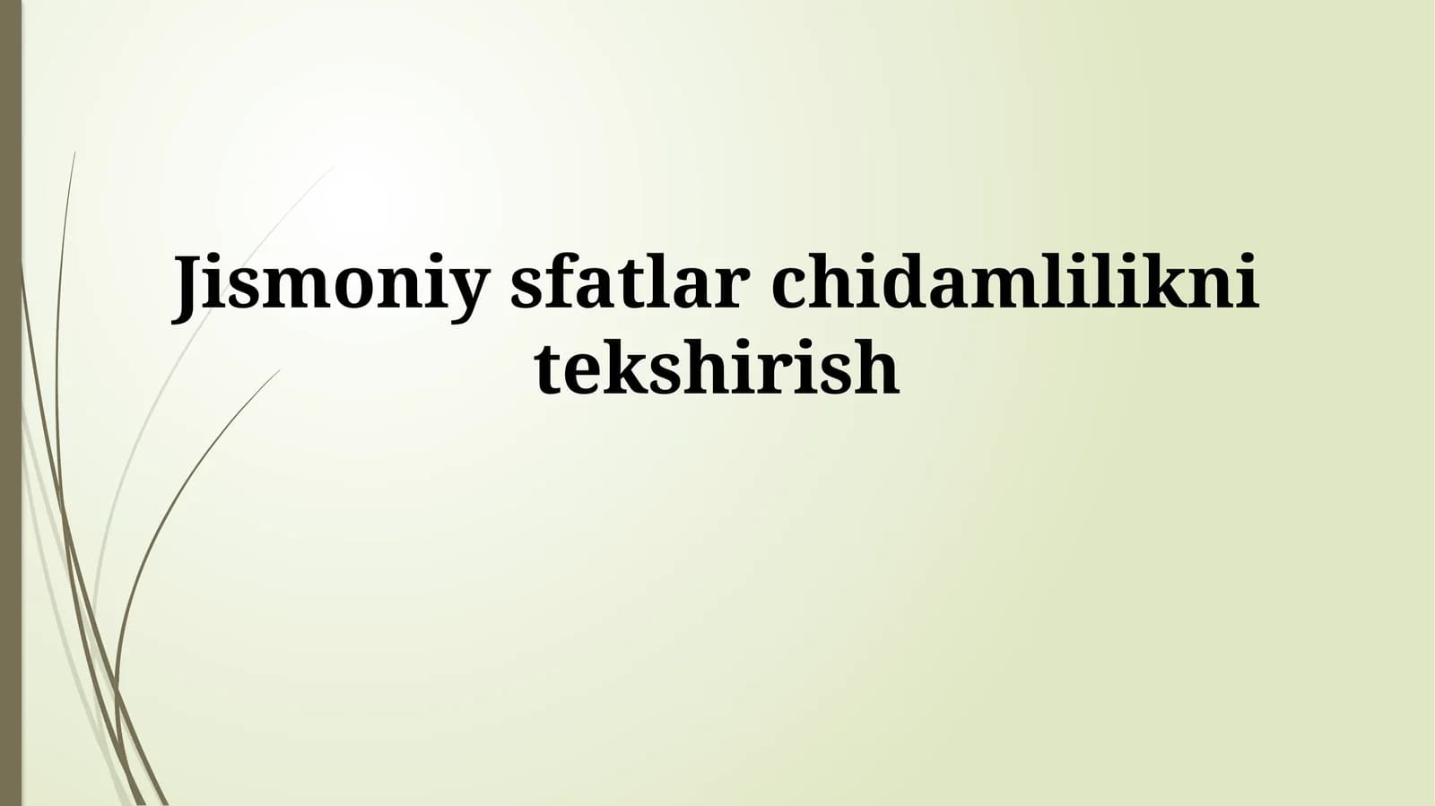 Jismoniy sfatlarchidamliliknitekshirish