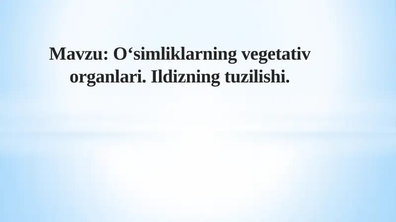 O‘simliklarning vegetativ organlari