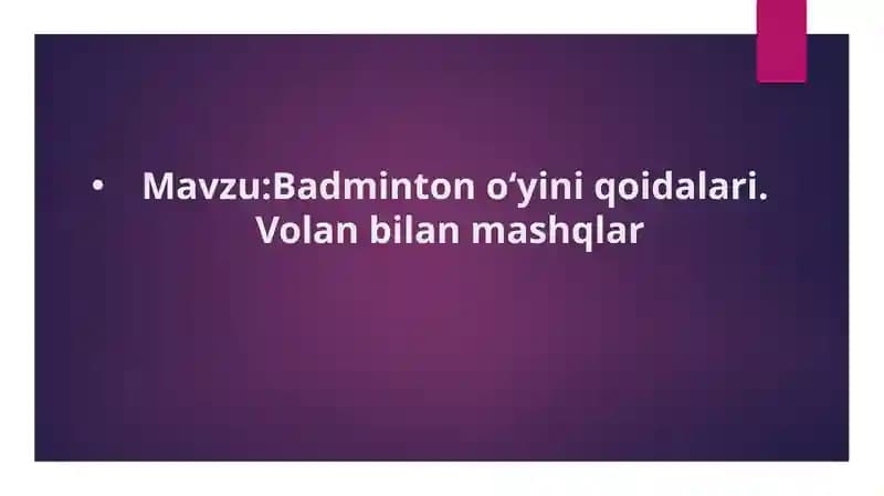 Badminton oʻyini qoidalari. Volan bilan mashqlar