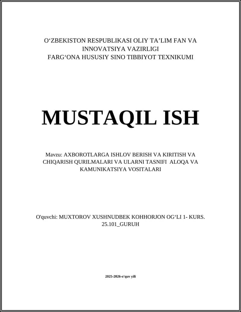 AXBOROTLARGA ISHLOV BERISH VA KIRITISH VA CHIQARISH QURILMALARI VA ULARNI TASNIFI ALOQA VA KAMUNIKATSIYA VOSITALARI