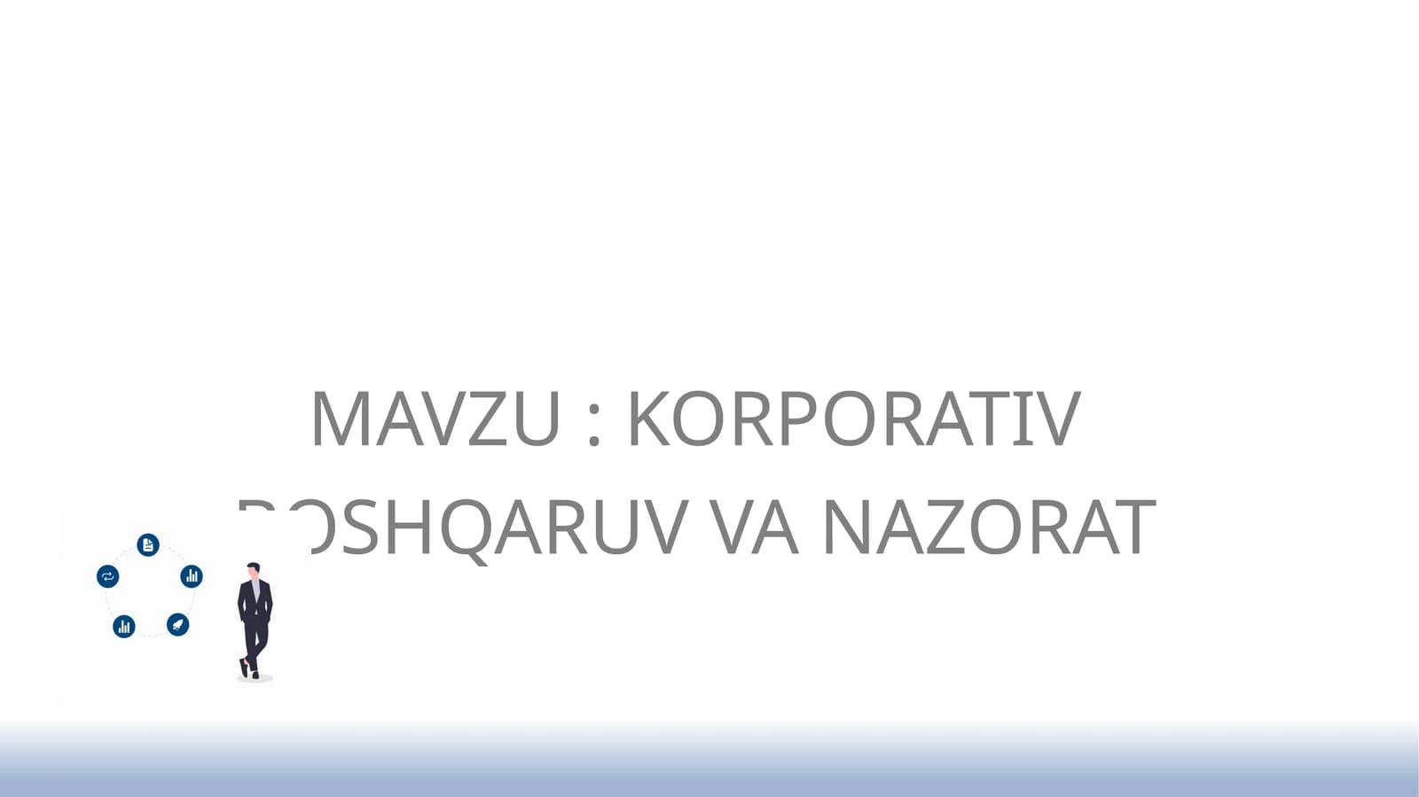 KORPORATIV BOSHQARUV VA NAZORAT