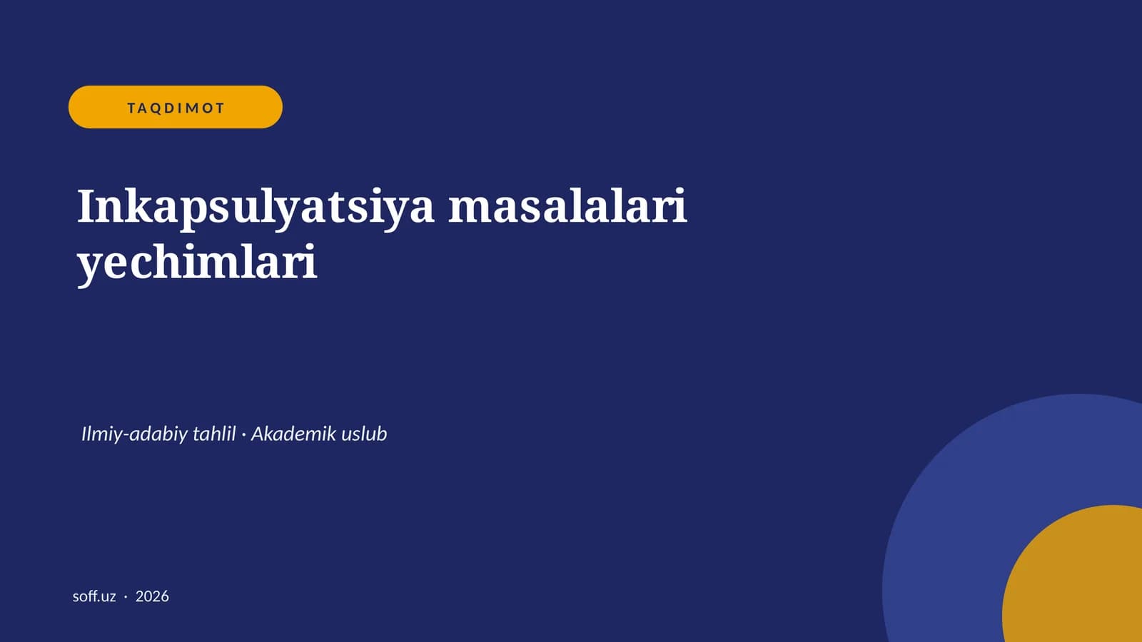 Inkapsulyatsiya masalalari yechimlari