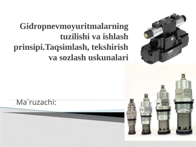 Gidropnevmoyuritmalarning tuzilishi va ishlash prinsipi