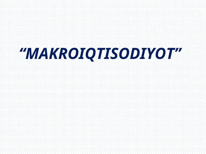 MAKROIQTISODIYOT