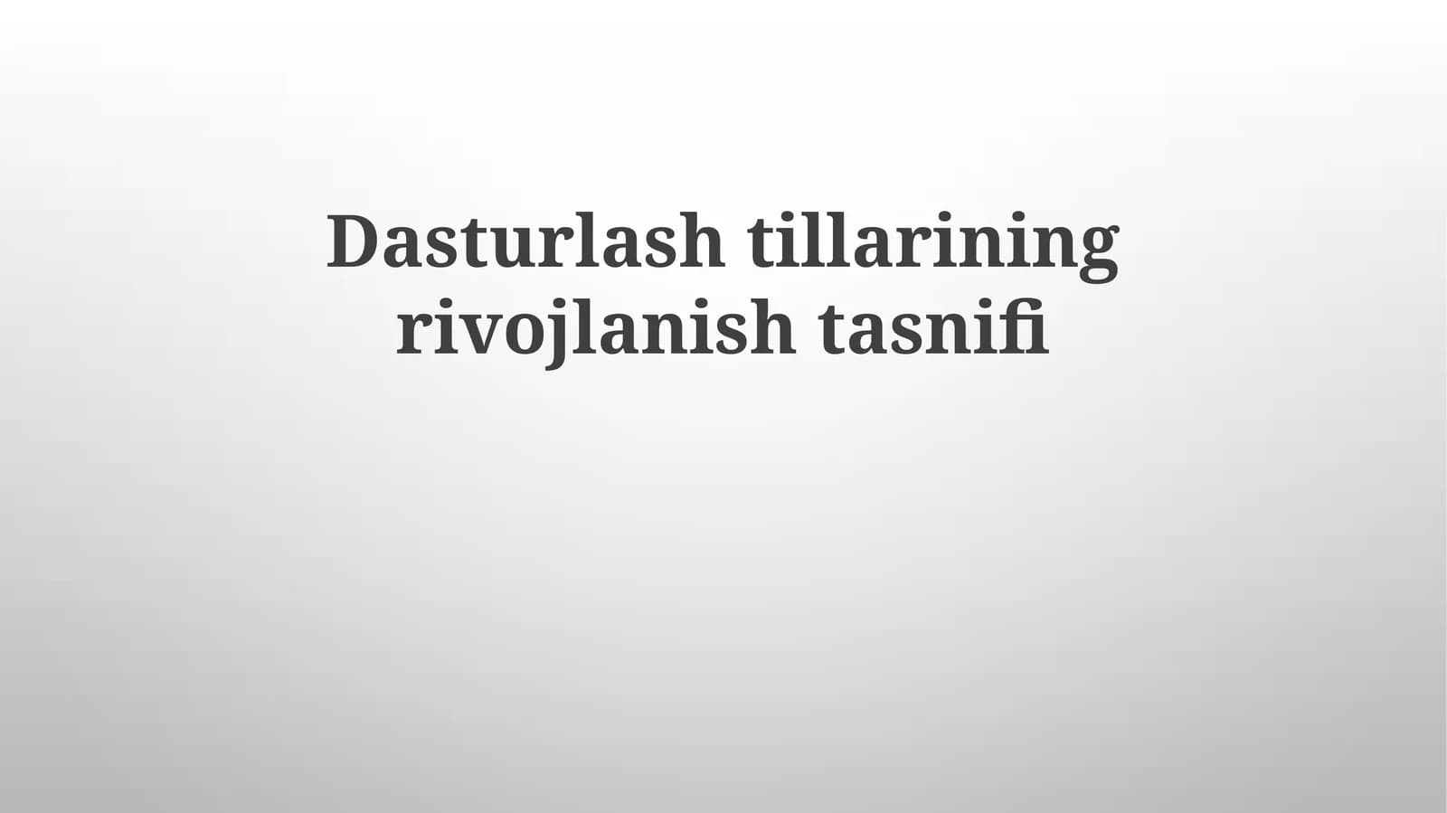 Dasturlashtillariningrivojlanishtasnifi