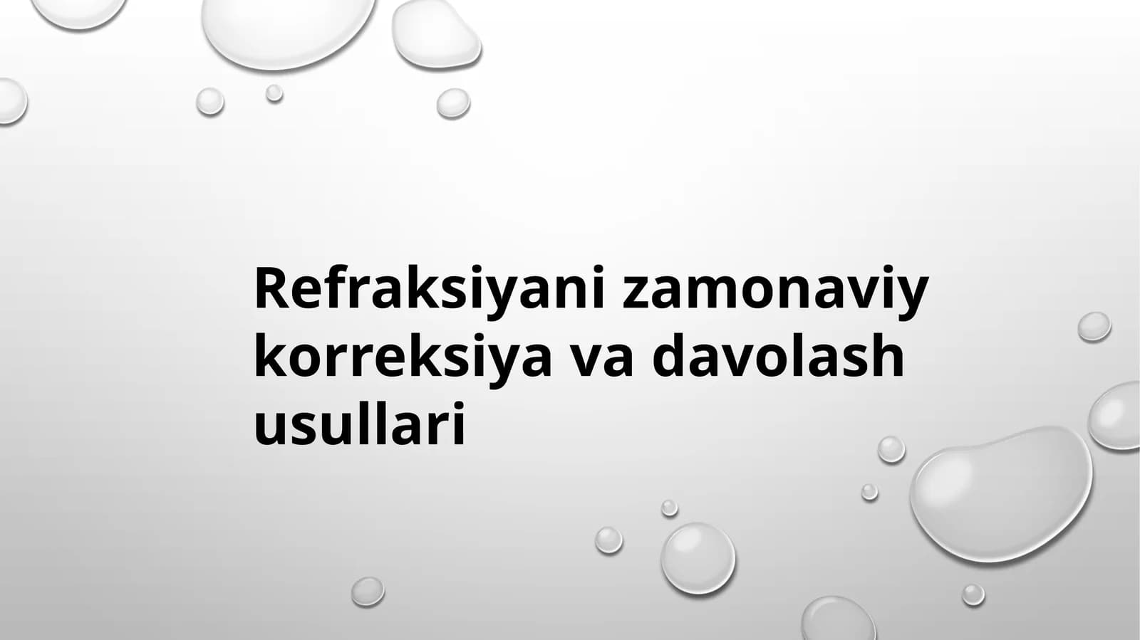 Refraksiyani zamonaviy korreksiya va davolash usullari