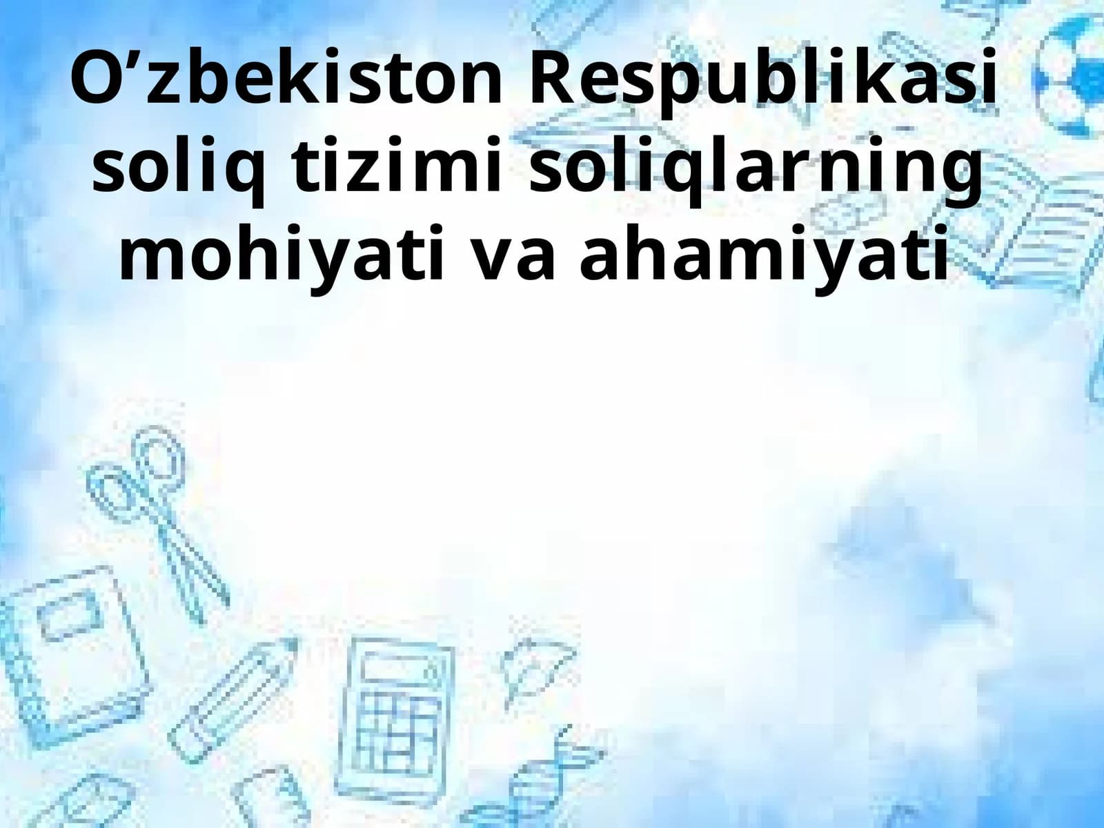 О‘zbekiston Respublikasi soliqtizimi