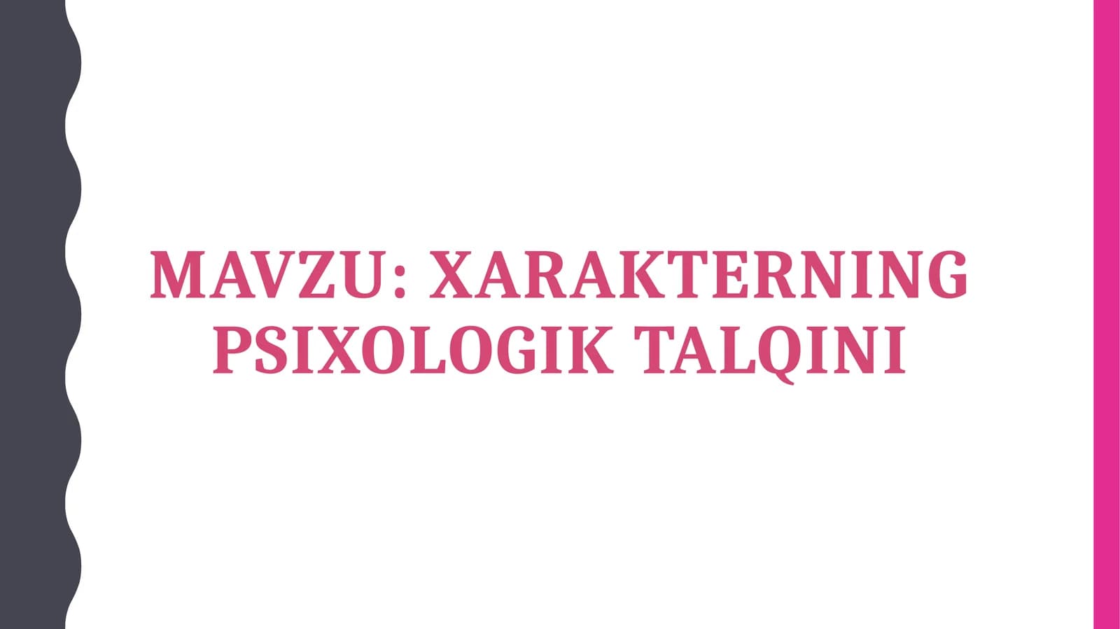 Xarakterning psixologik talqini