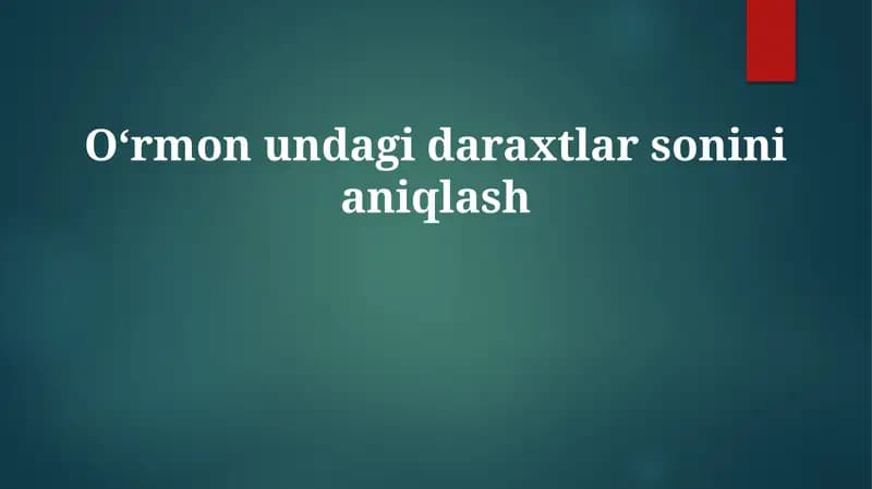Oʻrmonundagi daraxtlar sonini aniqlash