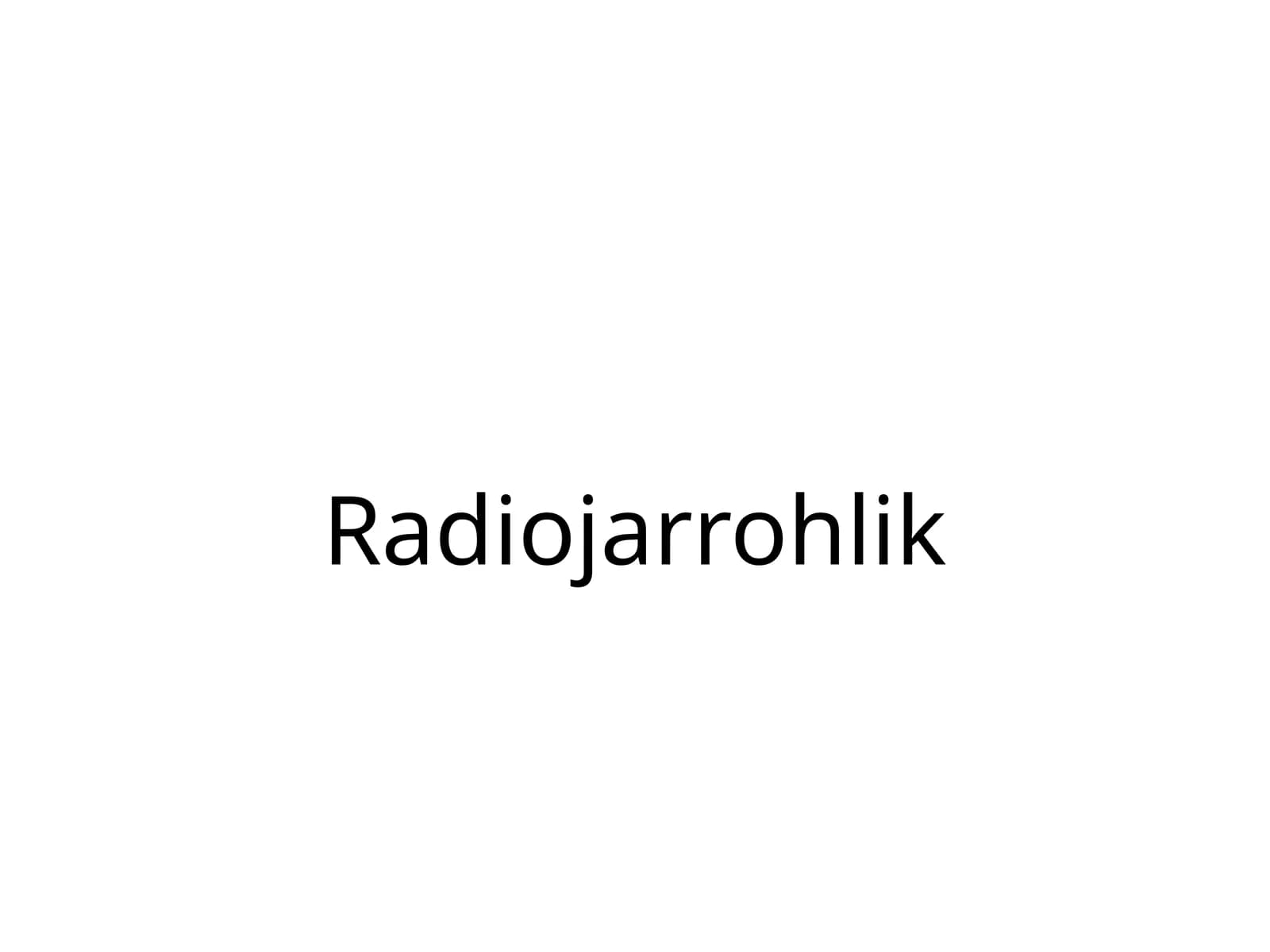 Radio jarrohlik