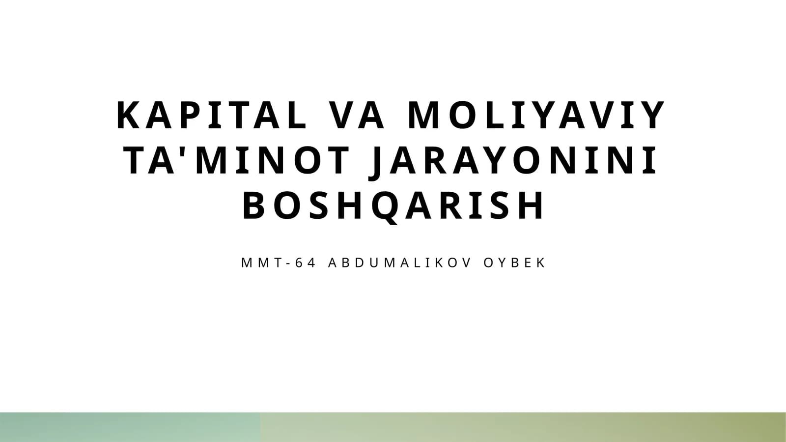 Kapital va moliyaviy ta'minot jarayonini boshqarish