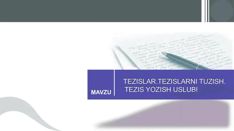 TEZISLAR.TEZISLARNI TUZISH. TEZIS YOZISH USLUBI