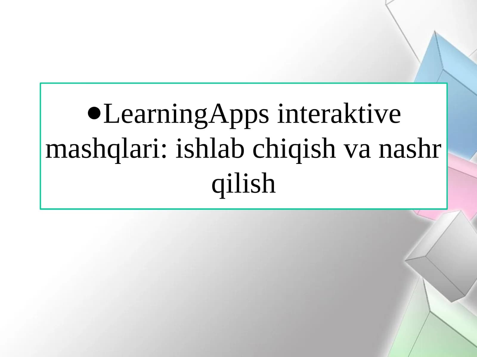 LearningApps interaktive mashqlari: ishlab chiqish va nashr qilish
