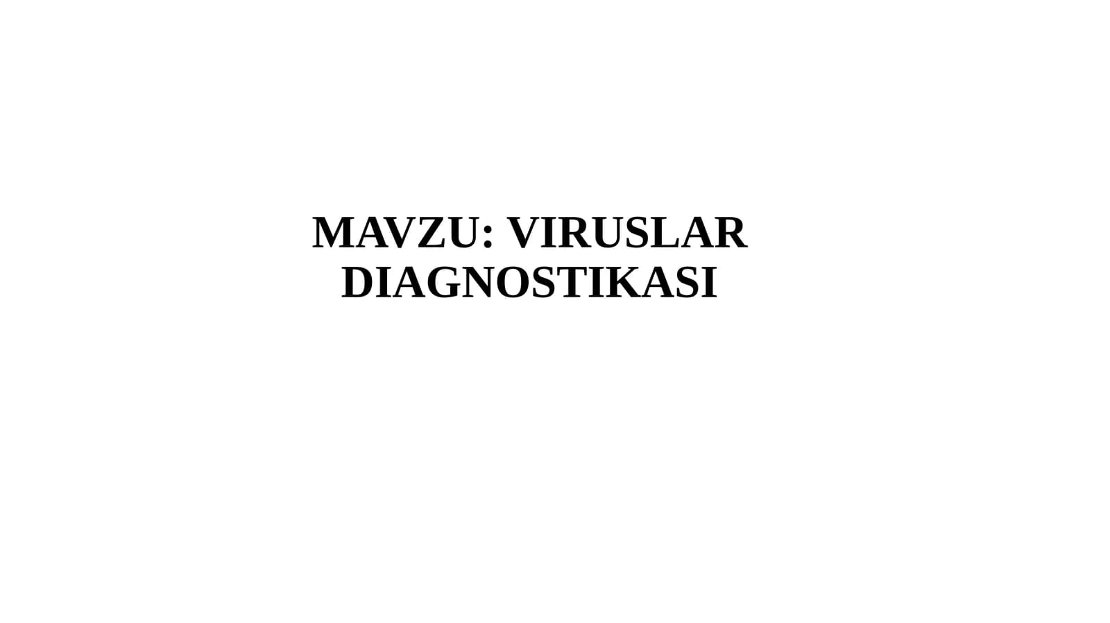 VIRUSLAR DIAGNOSTIKASI
