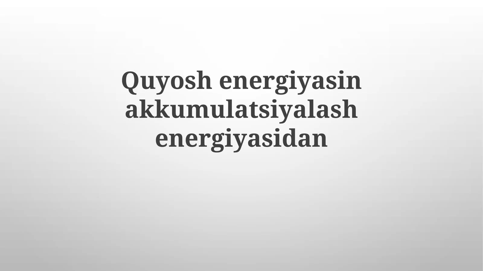 Quyosh energetikasi va energiya saqlash asoslari