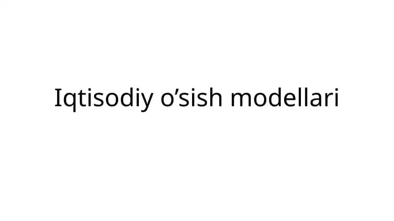Iqtisodiyo’sishmodellari
