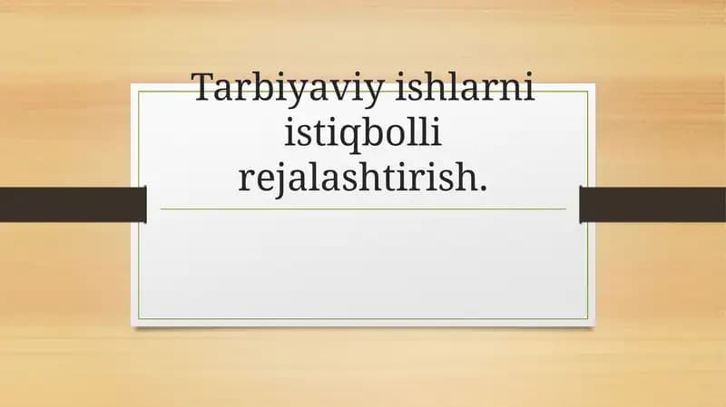 Tarbiyaviy ishlarni istiqbolli rejalashtirish