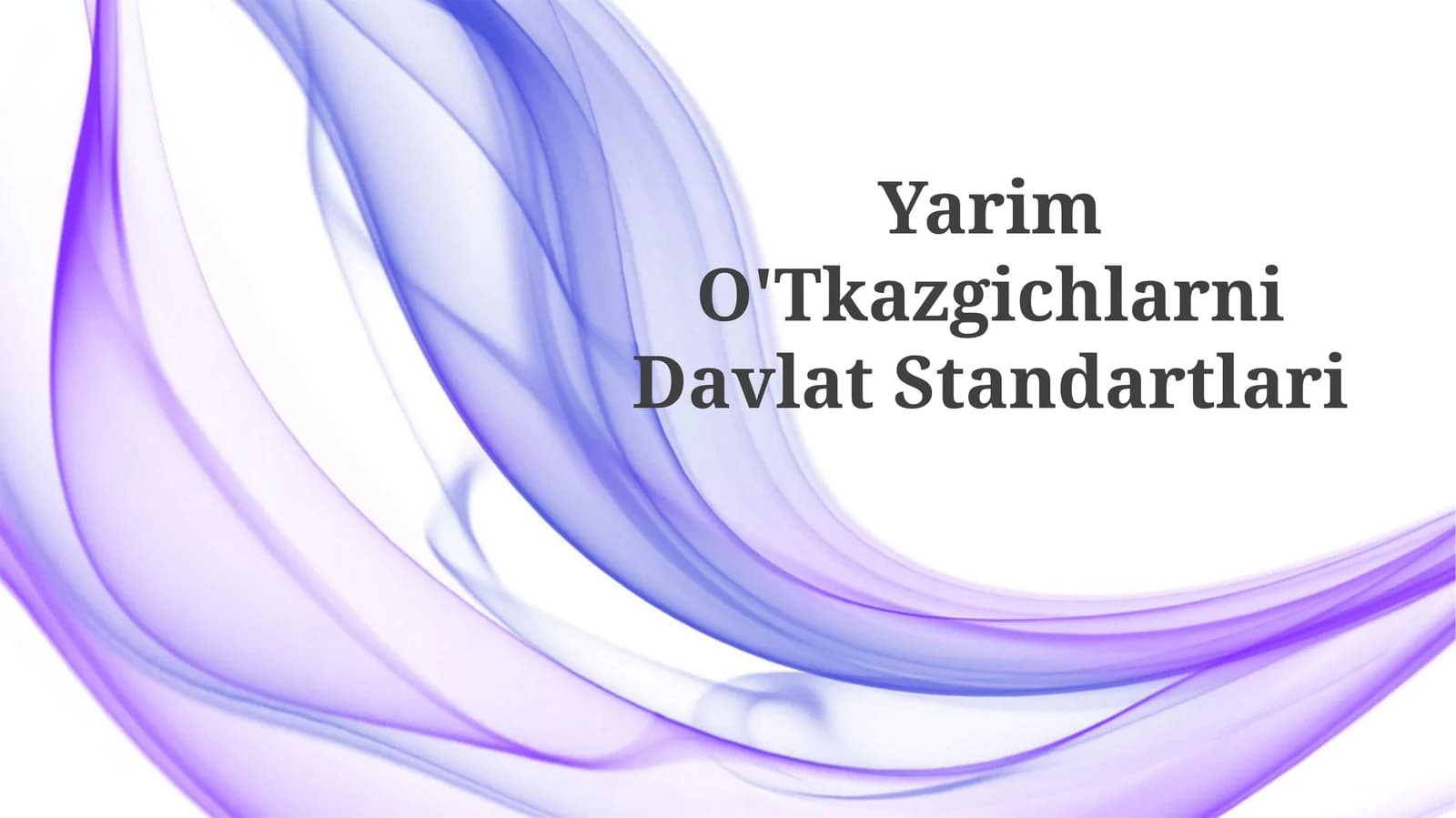 Yarim O'Tkazgichlarni Davlat Standartlari