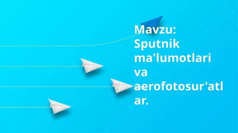 Sputnik ma'lumotlari va aerofotosur'atlar
