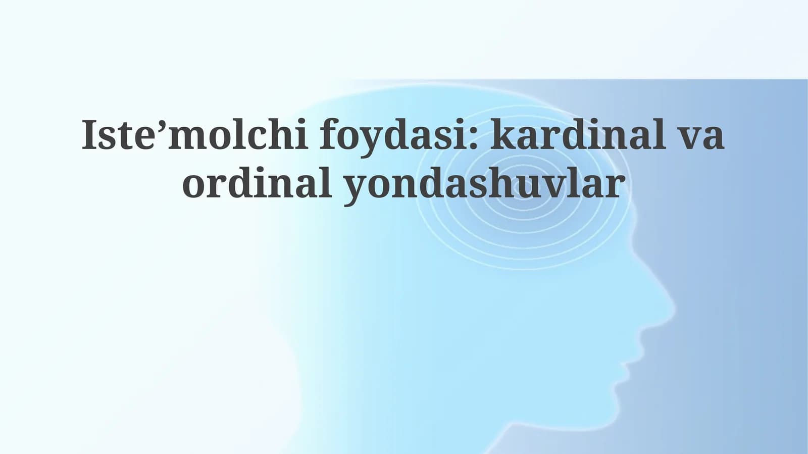 Isteʼmolchifoydasi:kardinalvaordinalyondashuvlar