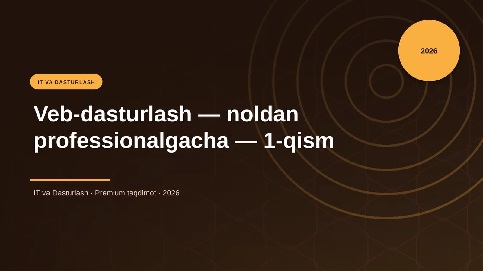 Veb-dasturlash — noldan professionalgacha — 1-qism