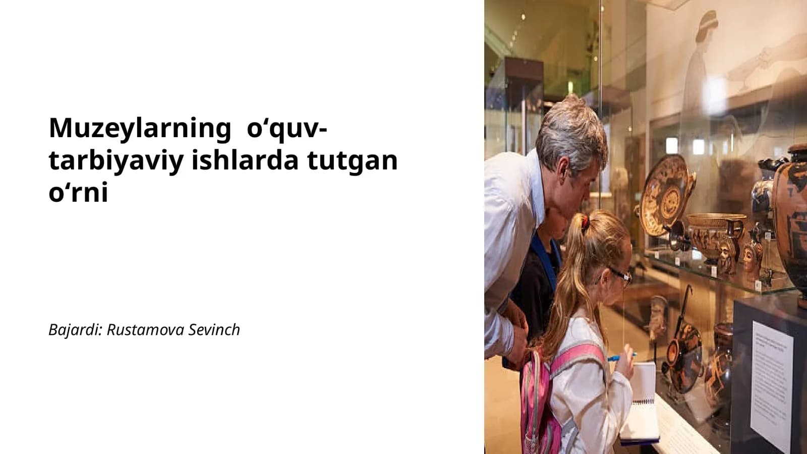Muzeylarning oʻquv-tarbiyaviy ishlarda tutgan oʻrni
