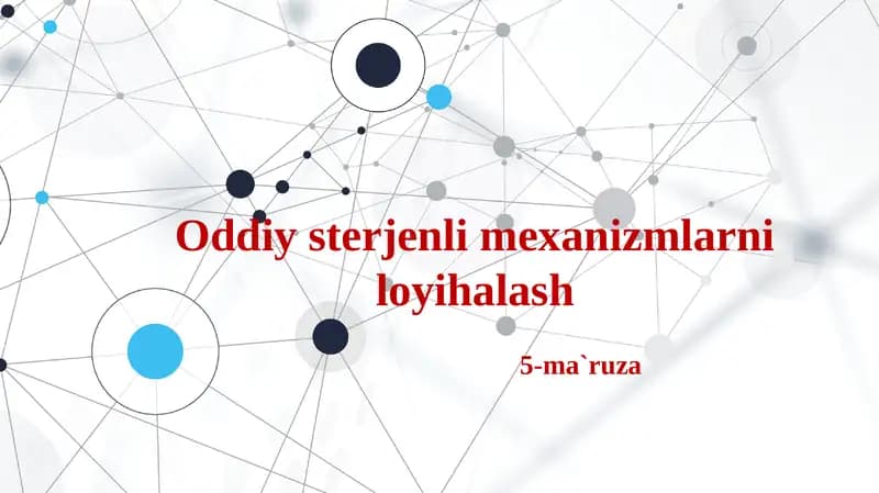 Oddiy sterjenli mexanizmlarni loyihalash
