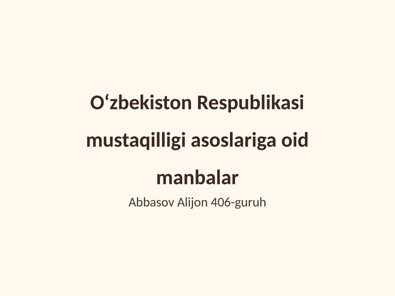 O‘zbekiston Respublikasi mustaqilligi asoslariga oid manbalar