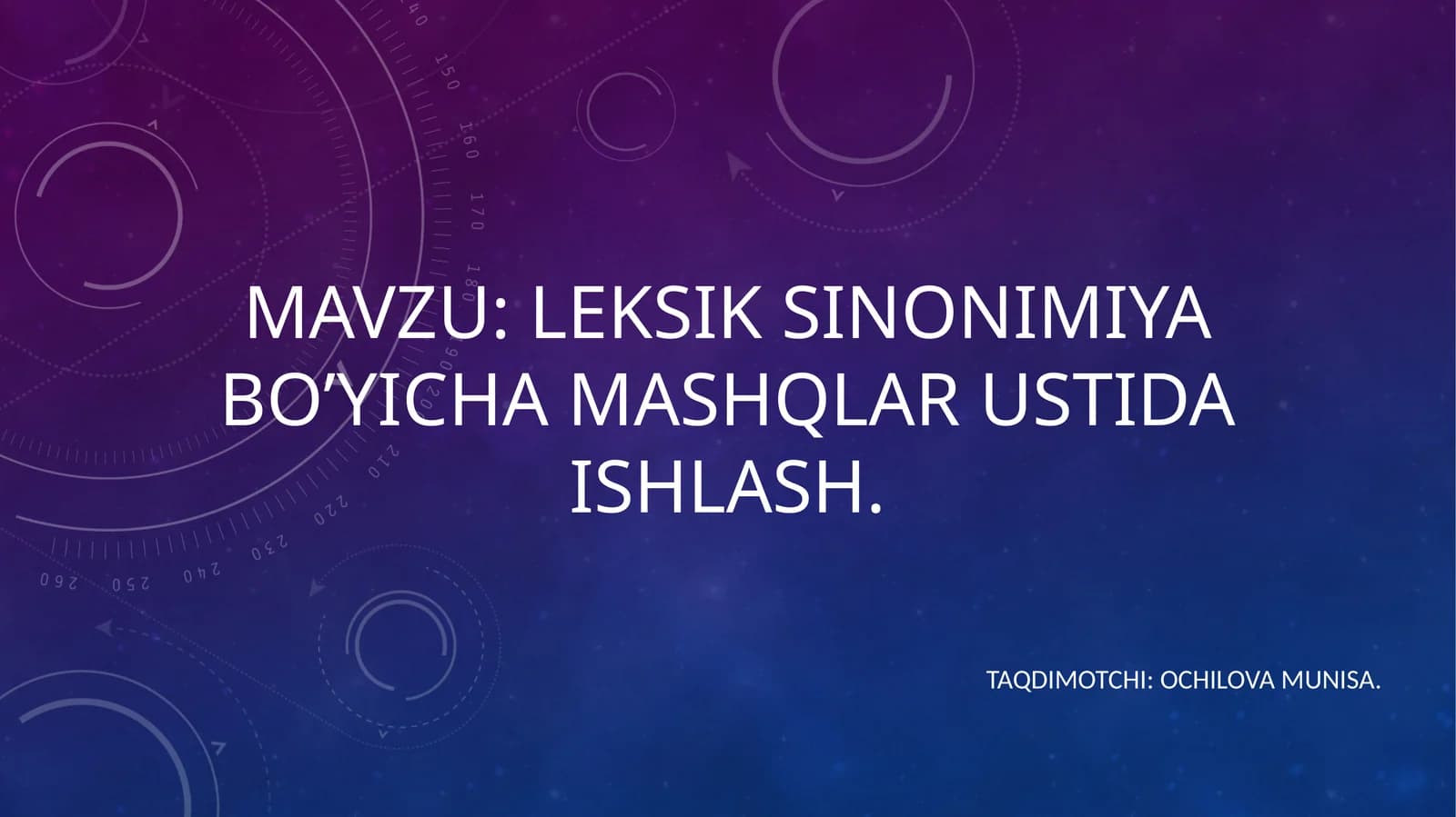 Leksik sinonimiya bo’yicha mashqlar ustida ishlash