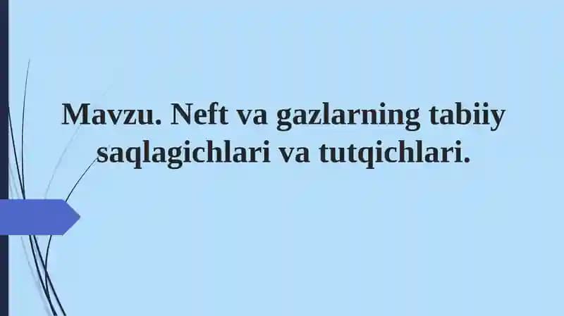 Neftvagazlarning tabiiy saqlagichlari va tutqichlari